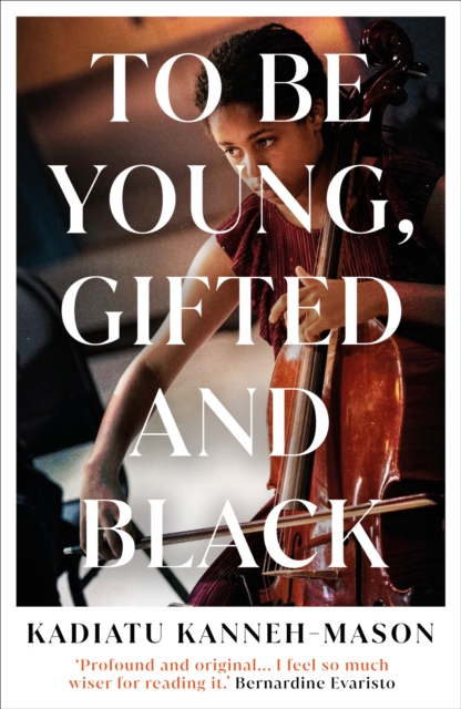 To Be Young, Gifted and Black - Kadiatu Kanneh-mason