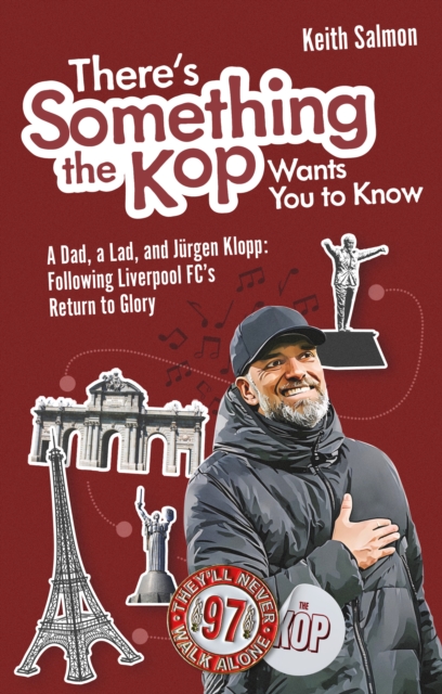 There's Something that the Kop Wants You to Know - Keith Salmon