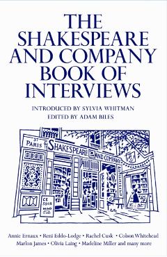 Shakespeare and Company Book of Interviews - Adam Biles