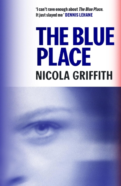 Blue Place - Nicola Griffith
