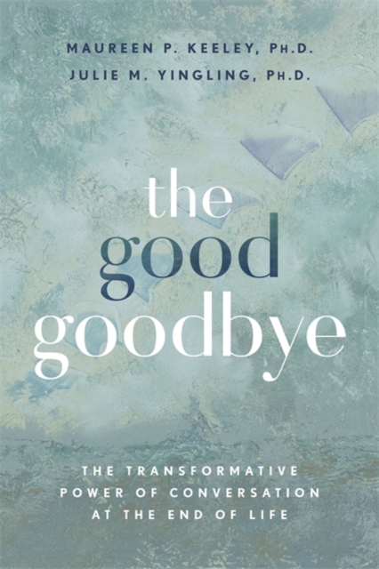 Good Goodbye - Maureen P. Keeley