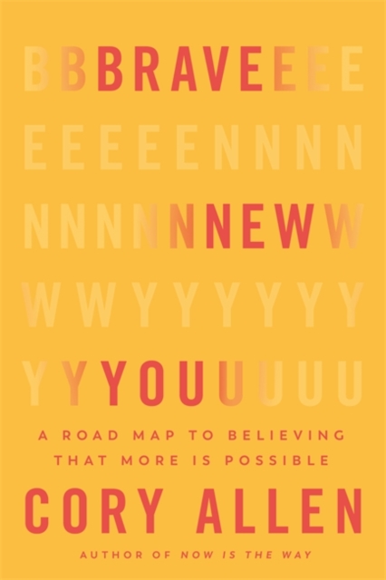 Brave New You - Cory Allen