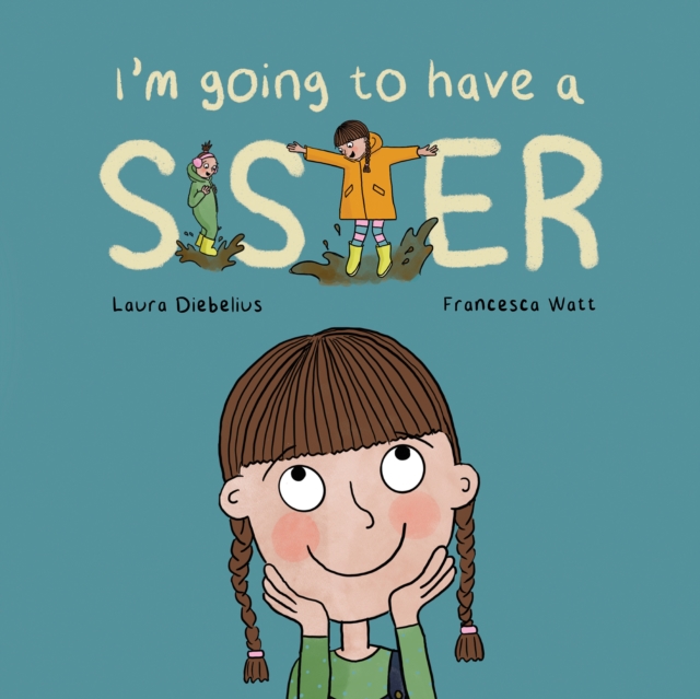 I'm Going to Have a Sister - Laura Diebelius