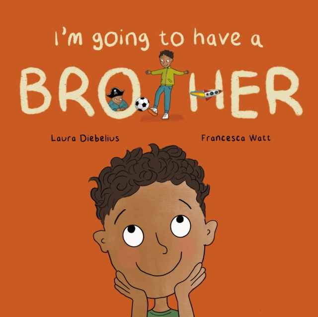 I'm Going to Have a Brother - Laura Diebelius