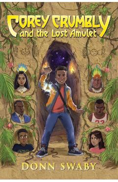 Coperta cărții 'Corey Crumbly and the Lost Amulet - Donn Swaby'
