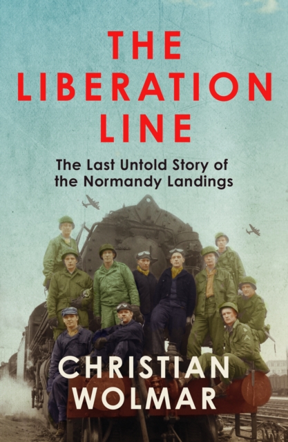 Liberation Line - Christian Wolmar