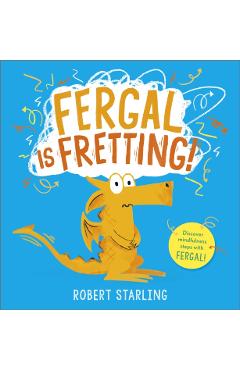 Poza produsului Fergal is Fretting! - Robert Starling