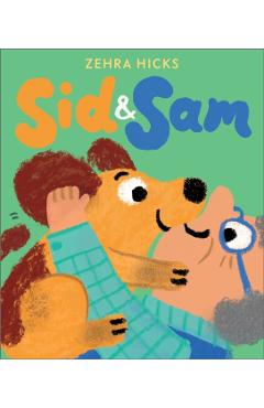 Poza produsului Sid and Sam - Zehra Hicks