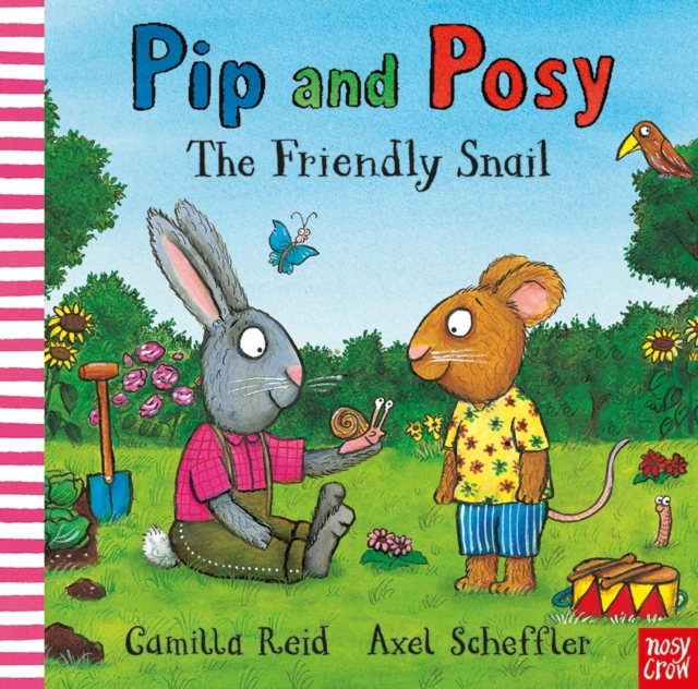 Pip and Posy: The Friendly Snail - Camilla (editorial Director) Reid