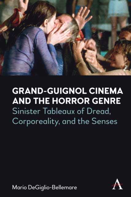 Grand-Guignol Cinema and the Horror Genre - Mario Degiglio-bellemare