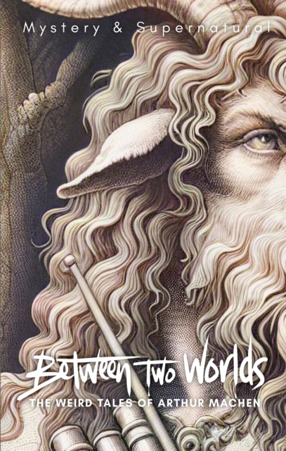Between Two Worlds - Algernon Blackwood