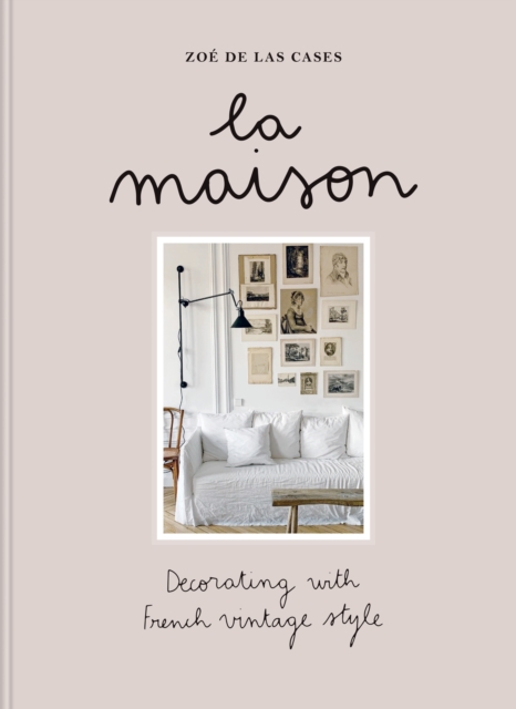 La Maison - Zoe De Las Cases