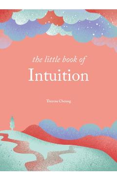 Little Book of Intuition - Theresa Cheung
