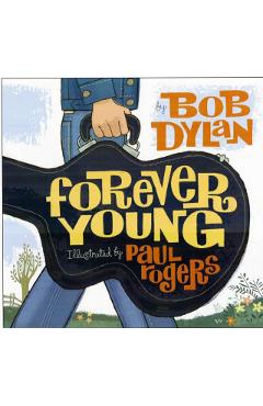 Coperta cărții 'Forever Young - Bob Dylan'