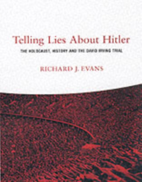 Telling Lies About Hitler - Richard J Evans