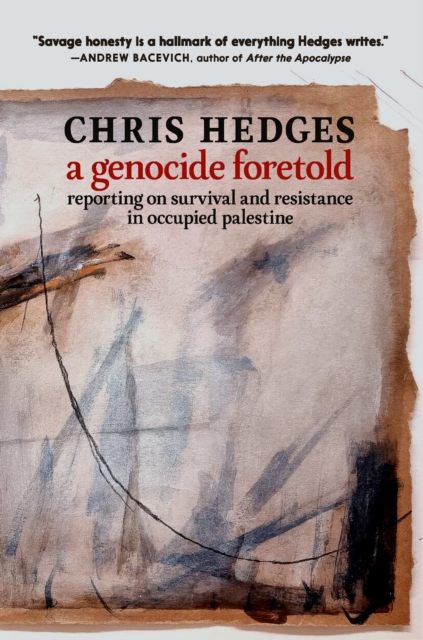 Genocide Foretold - Chris Hedges