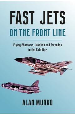 Coperta cărții 'Fast Jets on the Front Line - Alan Munro'