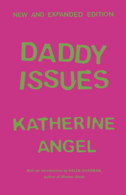 Daddy Issues - Katherine Angel