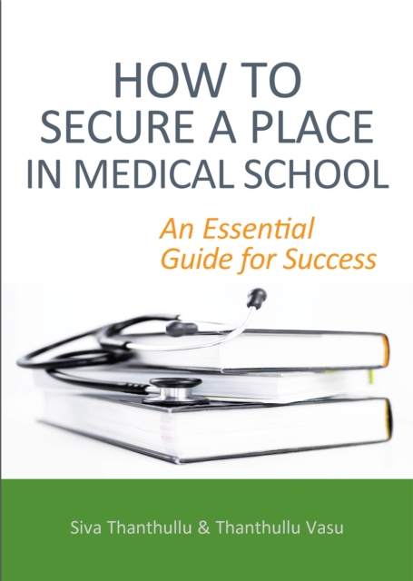 How to Secure a Place in Medical School - Siva|vasu Thanthullu