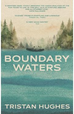 Coperta cărții 'Boundary Waters - Tristan Hughes'
