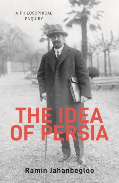Idea of Persia - Ramin Jahanbegloo
