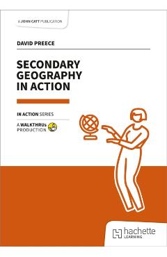 Coperta cărții 'Secondary Geography in Action - David Preece'