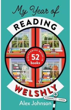 Coperta cărții 'My Year of Reading Welshly - Alex Johnson'