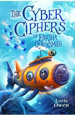 Poza produsului Cyber Ciphers of Eartha Quicksmith - Loris Owen