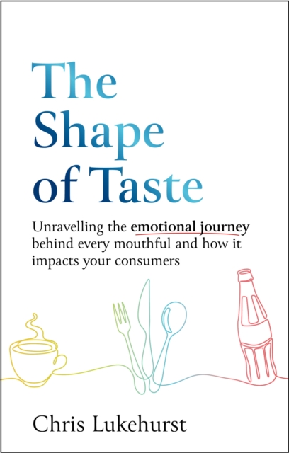 Shape of Taste - Chris Lukehurst