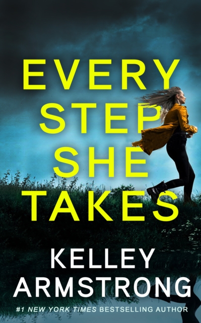 Every Step She Takes - Kelley Armstrong