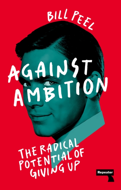 Against Ambition - Bill Peel
