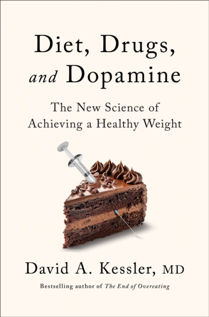 Diet, Drugs and Dopamine - Md Kessler