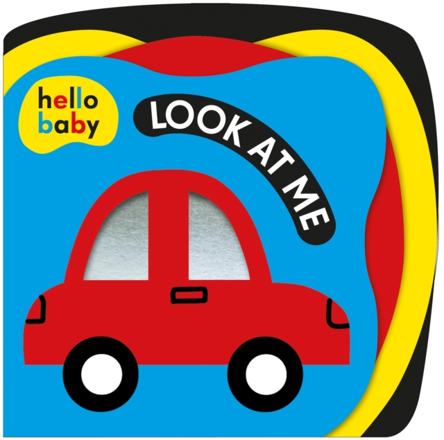 Hello Baby Look At Me! - Roger|books Priddy