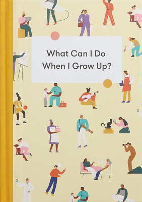 What Can I Do When I Grow Up? - 