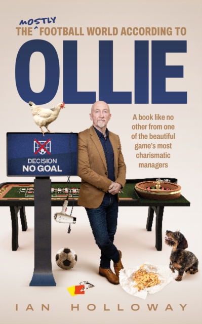(mostly) Football World According to Ollie - Ian Holloway