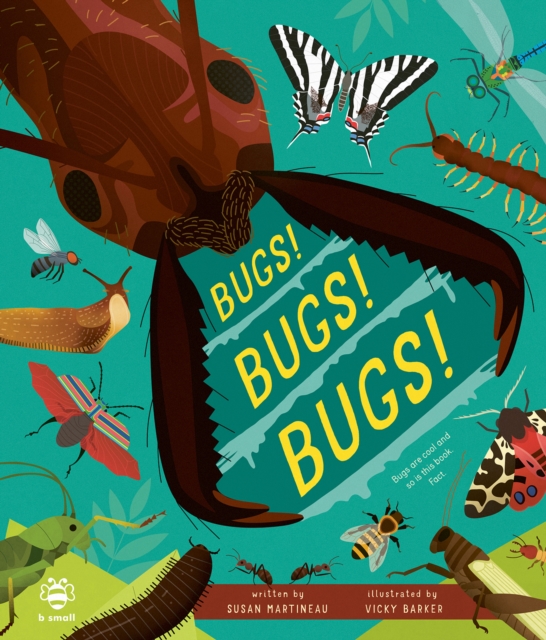 Bugs! Bugs! Bugs! - Susan Martineau