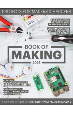 Coperta cărții 'Book of Making 2026 - The Makers Of The Raspberry Pi Official Magazine'