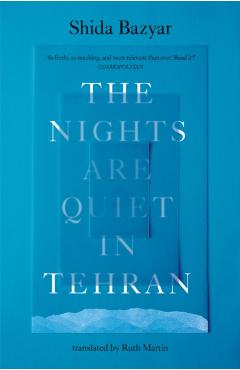 Coperta cărții 'Nights Are Quiet in Tehran - Shida Bazyar'