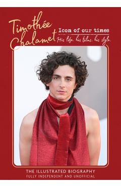 Timothee Chalamet - Icon of Our Times - Carolyn Mchugh