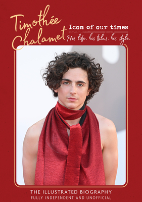 Coperta cărții 'Timothee Chalamet - Icon of Our Times - Carolyn Mchugh'