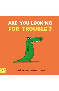 Coperta cărții 'Are You Looking for Trouble? - Michael Escoffier'