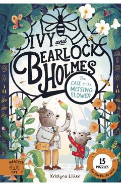 Poza produsului Ivy and Bearlock Holmes: The Case of the Missing Flower - Kristyna Litten