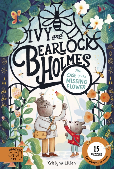 Coperta cărții 'Ivy and Bearlock Holmes: The Case of the Missing Flower - Kristyna Litten'