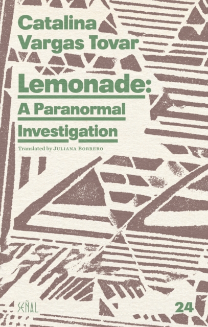 Lemonade: A Paranormal Investigation - Catalina Vargas Tovar