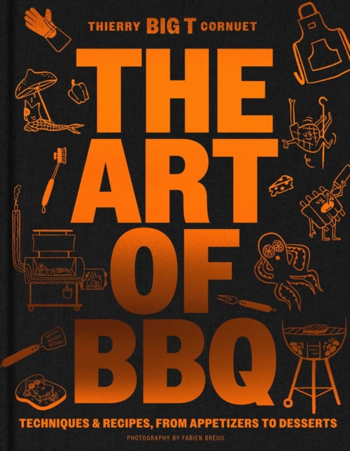 Art of Barbecue - Thierry 'big T' Cornuet