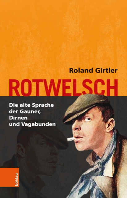Rotwelsch - Ao. Univ.-prof. Roland Girtler