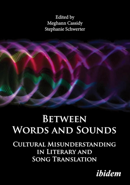 Beyond Words and Sounds. Cultural Misunderstanding in Literary and Song Translation -