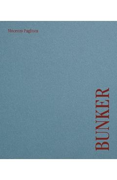 Coperta cărții 'Bunker - Vincenzo Pagliuca'