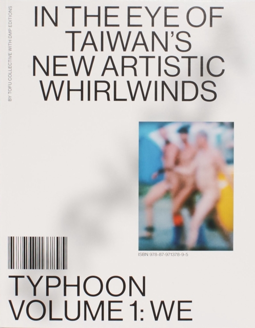 Typhoon - In the Eye of Taiwan's New Artistic Whirlwinds - 