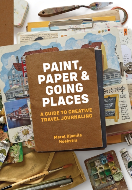 Paint, Paper & Going Places - Merel Djamila Hoekstra